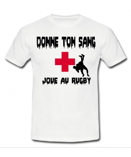 Tee shirt "Donne ton sang Joue au Rugby" Blanc