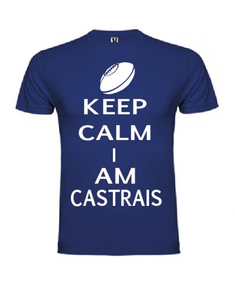 Tee Shirt Keep Calm I Am Castrais