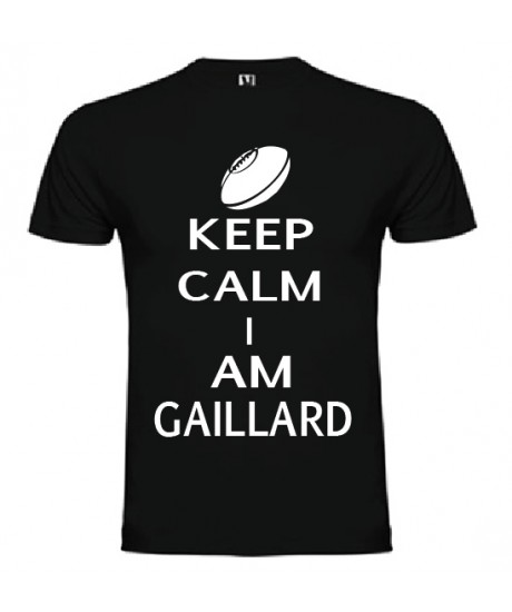 Tee Shirt Keep Calm I Am Gaillard