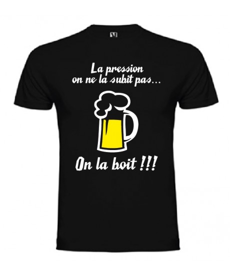 Tee Shirt "La pression" Noir