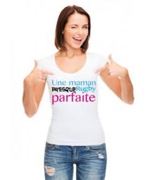 Teeshirt une Maman Rugby presque parfaite blanc